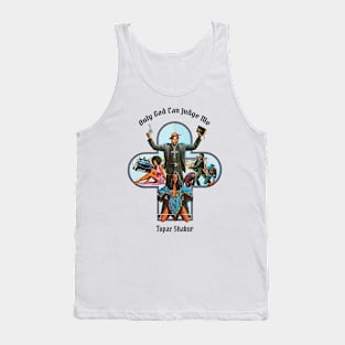 Only God can judge me Tank Top